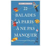 Irène Lassus-Fuchs – 22 Balades à Paris à ne pas manquer – Guide – Broché