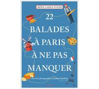22 Balades à Paris à ne pas manquer Guide touristique insolite - Irène Lassus-Fuchs - Emons Publishers - broché - Guide
