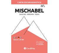 22 carta escursionistica Alpi del Mischabel (Saas Fee Grächen). Carta escursionistica 1:25.000. Ediz. multilingue