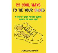 22 Cool Ways to Tie Your Shoes: A Step by Step Picture Guides How to Tie a Shoe