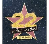 22 et déjà une star: Livre d'Or pour le 22ème anniversaire - 22 ans - Idée cadeau original pour homme ou femme & déco d'anniversaire hollywood - Livre pour les félicitations et photos des invités