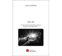 22 H 22 - Il N'est Jamais Trop Tard Pour Devenir Ce Que L'on Aurait Pu Être...