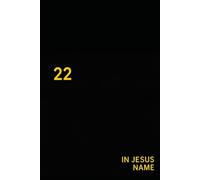 22: In Jesus’ Name