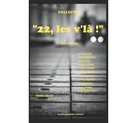 "22, les v'là ! ": Tome deux