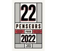 22 penseurs pour 2022 - D'après l'œuvre de Platon - Collectif - Philosophie Magazine - broché - Essai