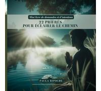 22 prières pour éclairer le chemin - Mini livre de demandes et d’intentions