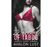 22 Shades of Taboo: Erotica Short Stories, Quick and Filthy Bedtime Stories for Adults