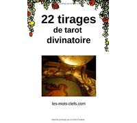 22 tirages de tarot divinatoire