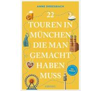 22 Touren in München, die man gemacht haben muss: Reiseführer