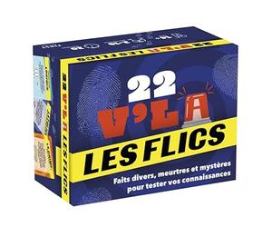 22, v'là les flics ! - Faits divers, meurtres et mystères pour tester vos connaissances.