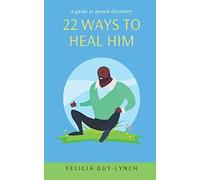 22 Ways To Heal Him