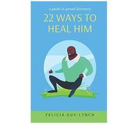 22 Ways To Heal Him