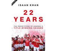 22 Years: The Inside Story of Arsenal's Title-Winning Season