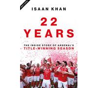 22 Years The Inside Story of Arsenal's Title-Winning Season - Isaan Khan - Biteback Publishing - ebook (ePub) - Livre