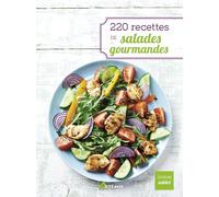 220 recettes de salades gourmandes