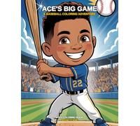 220 Second to None Ace's Big Game: A Baseball Coloring Adventure for Kids Ages 6-10 | 50 Action-Packed Pages