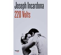 220 volts - Joseph Incardona - Fayard - broché - Roman