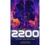 2200: A Story for the Times
