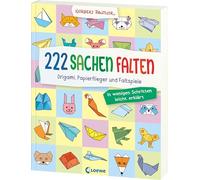 222 Sachen falten - in wenigen Schritten leicht erklärt: Origami, Papierflieger und Faltspiele - Bastelbuch für Kinder ab 8 Jahren - Entwickelt von Bestseller-Autor Norbert Pautner