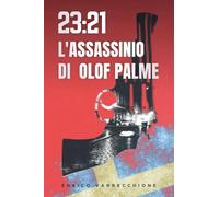 23:21: L'assassinio di Olof Palme