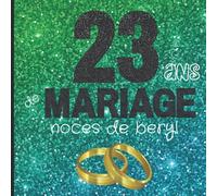 23 ans de mariage noces de beryl: Cadeau noce pour anniversaire de mariage 23 ans | Livre d'or à compléter pour faire un souvenir personnalisé
