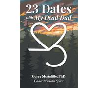 23 Dates with My Dead Dad