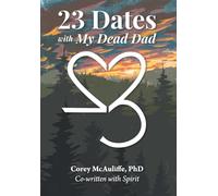 23 Dates with My Dead Dad