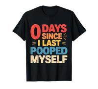 23 Jours Depuis la dernière Fois Que Je me suis Fait Caca Meme T-Shirt
