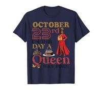 23 Octobre on This Day A Queen Was Born Happy My Birthday T-Shirt