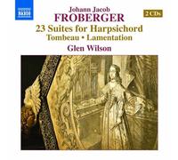 23 Suites pour Clavecin/Tombeau/Lamentation