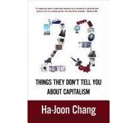23 Things They Don't Tell You About Capitalism