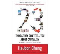 23 Things They Don't Tell You About Capitalism | Ha Joon Chang Ha Joon ChangHa Joon Chang (Auteur)