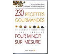 230 recettes gourmandes pour mincir sur mesure