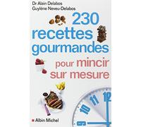 230 recettes gourmandes pour mincir sur mesure