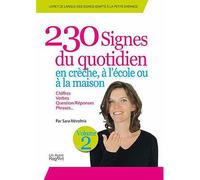 230 signes du quotidien en crèche, à l'école ou à la maison Chiffres, verbes, question-réponses, phrases... - Sara Névoltris - Un Autre Reg'art - broché - Guide