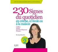 230 signes du quotidien en crèche, à l'école ou à la maison : Volume 2