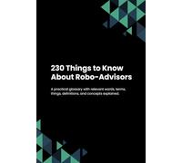 230 Things to Know About Robo-Advisors