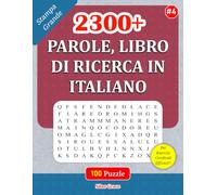 2300+ PAROLE, LIBRO DI RICERCA IN ITALIANO: #4: 100 Rompicapo con Soluzioni per il tuo Divertimento