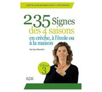 235 signes des 4 saisons en crèche, à l école ou à la maison