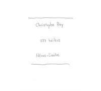 237 haïkus - Christophe Rey - Heros-Limite Eds - broché - Poésie