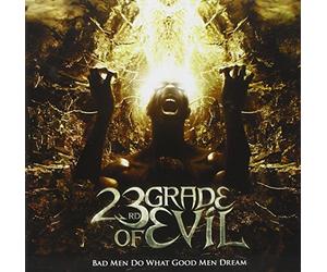 23rd grade of evil - Bad men do what good men dream