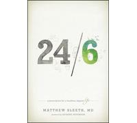 24/6: A Prescription for a Healthier, Happier Life