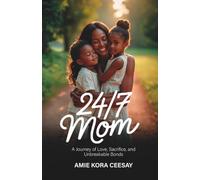 24/7 Mom: A Journey of Love, Sacrifice, and Unbreakable Bonds