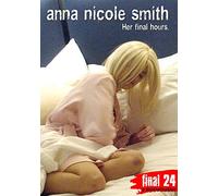 24: Anna Nicole Smith: Her Final Hours