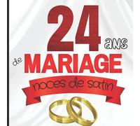 24 ans de mariage noces de satin: Cadeau noce de mariage pour anniversaire de mariage 24 ans | Livre d'or à compléter pour faire un souvenir personnalisé