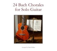 24 Bach Chorales for Solo Guitar