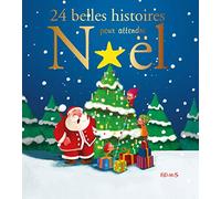 24 belles histoires pour attendre Noël