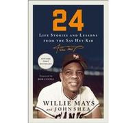 24 by Willie MaysJohn Shea Willie MaysJohn Shea (Auteur)