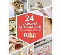 24 cadeaux faits maison pour épater ceux qu'on aime Aurélie Buridans (Auteur), Claire Decamp (Auteur), Julie Jolis Songes (Auteur), Ana Brecevic (Auteur), Poppy Figue (Auteur), Barbara craft and fabri
