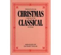 Twenty-Four Christmas Carols For Classical Guitar. Partitions pour Guitare, Guitare Classique